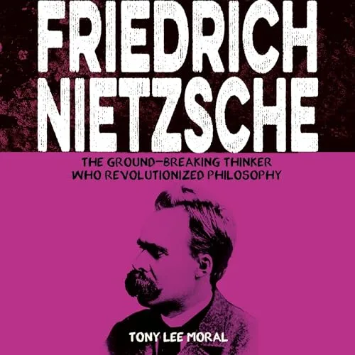 Friedrich Nietzsche By Tony Lee Moral